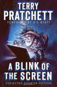 image of A Blink of the Screen: Collected Shorter Fiction