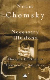 Necessary Illusions: Thought Control in Democratic Societies (Pluto Classics)