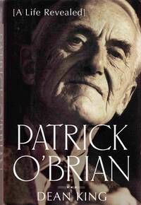 Patrick O'Brian: a Life Revealed by Dean King - 1st Edition - 2000 - from Sweet Beagle Books (SKU: 29232)