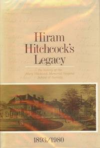 HIRAM HITCHCOCK'S LEGACY: MARY HITCHCOCK HOSPITAL SCHOOL NURSING