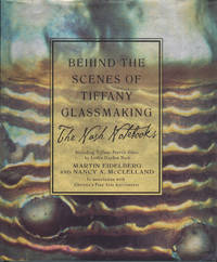 BEHIND THE SCENES OF TIFFANY GLASSMAKING. THE NASH NOTEBOOKS.