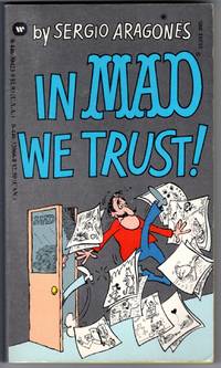 IN MAD WE TRUST! by Aragones, Sergio - 1984