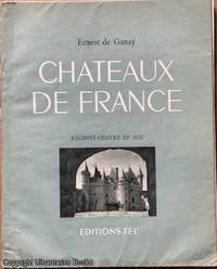 Chateaux De France: Régions Centre et Sud