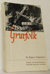 Gruvfolk. Svenska Gruvindustriarbetareförbundet…