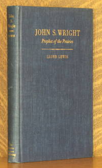 JOHN S. WRIGHT PROPHET OF THE PRAIRIES