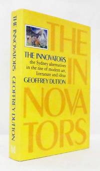 image of The Innovators. The Sydney Alternatives in the Rise of Modern Art, Literature and Ideas