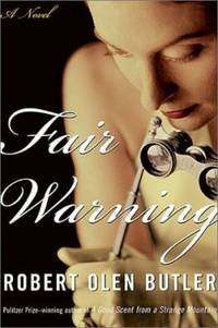 Fair Warning by Robert Olen Butler - 2001