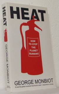 Heat. How to Stop the Planet Burning. With…
