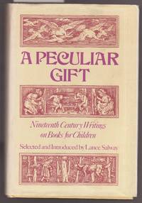 A Peculiar Gift - Nineteenth Century Writings on Books for Children