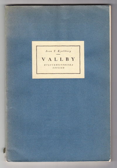 Vallby. Kulturhistoriska notiser. Illustrerad.