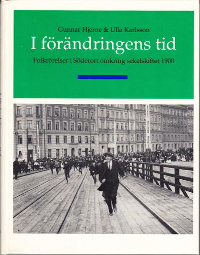 I förändringens tid. Folkrörelser i Söderort…