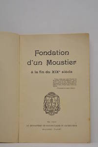 FONDATION d'un Moustier à la fin du XIXe siècle.