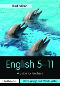 English 5-11: A guide for teachers (Primary 5-11 Series)