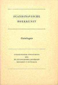 Catalogus no.nr/december 1948- Januari 1949: Scandinavische Boekkunst. Druck- En Bindwerk En Calligrafie Uit… by N.V.LETTERGIETERIJ "AMSTERDAM" Voorheen N;tetterode - from Frits Knuf Antiquarian Books (SKU: 71676)