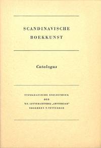 Catalogus no.nr/december 1948- Januari 1949: Scandinavische Boekkunst. Druck- En Bindwerk En Calligrafie Uit Zweden, Noorwegen, Denemarken En Finland.