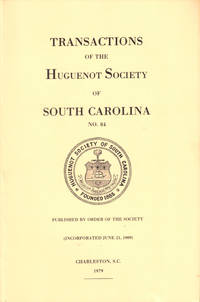 Transactions of the Huguenot Society of South Carolina Number 84