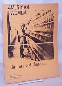 American women: their use and abuse by Wells, Lyn - 1969