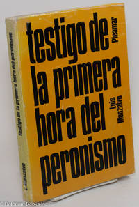 cover of Testigo de la Primera Hora del Peronismo: Memorias de un Ferroviario