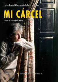 Mi cárcel. Edición de Soledad Fox Maura. Traducción del epílogo de Aurora Rice Este libro...
