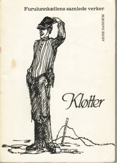 Kløtter. Furulunnkællens samlede verker.