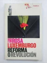 Reforma o revoluciÃ³n by Rosa Luxemburgo - 2009