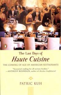 The Last Days of Haute Cuisine : The Coming of Age of American Restaurants