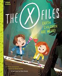 X-Files: Earth Children Are Weird: A Picture Book (Pop Classics) by Smith, Kim [Illustrator] - 2017-08-15