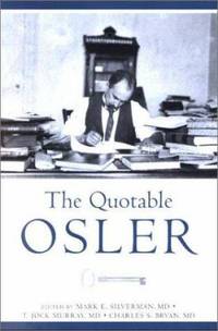 The Quotable Osler by William Osler - 2002