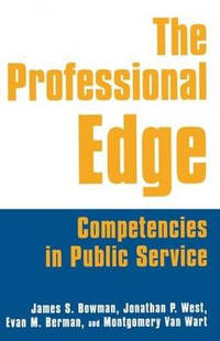 The Professional Edge: Competencies in Public Service: Competencies in Public Service