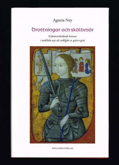 Drottningar och sköldmör. Gränsöverskridande…