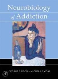Neurobiology of Addiction by George F. Koob - Hardcover - 2005-04-07 - from Books Express (SKU: 0124192394n)