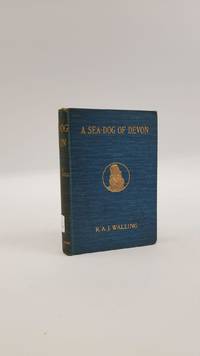 A SEA-DOG OF DEVON...A LIFE OF SIR JOHN HAWKINS