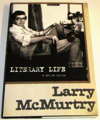 Literary Life - A Second Memoir by McMurtry, Larry - 2009