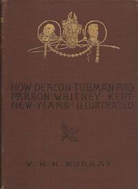 How Deacon Tubman and Parson Whitney Kept New Year's and Other Stories