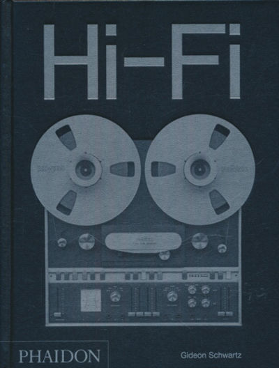 Hi-Fi: The History of High-End Audio Design.