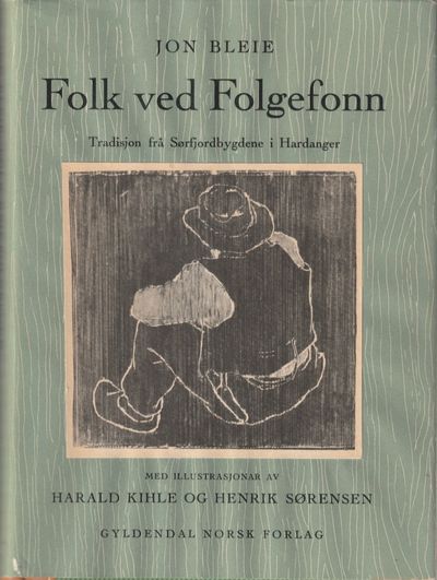 Folk ved Folgefonn. Tradisjon frå Sørfjordbygdene…