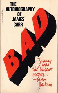 Bad: The Autobiography of James Carr