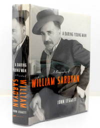 A Daring Young Man: A Biography of William Saroyan