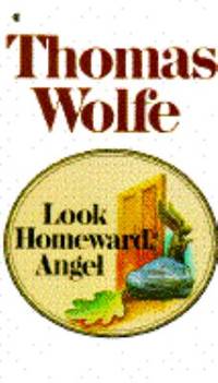 Look Homeward, Angel by Thomas Wolfe - 1982