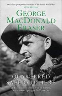 Quartered Safe Out Here by George MacDonald Fraser - 2019-05-30