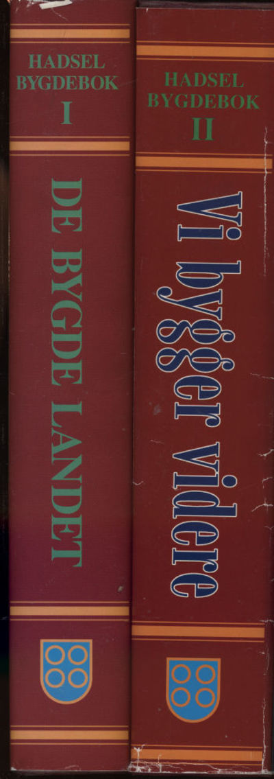Hadsel bygdebok. Vi bygde landet – bind I. Vi…