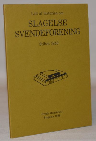 Lidt af historien om Slagelse Svendeforening…