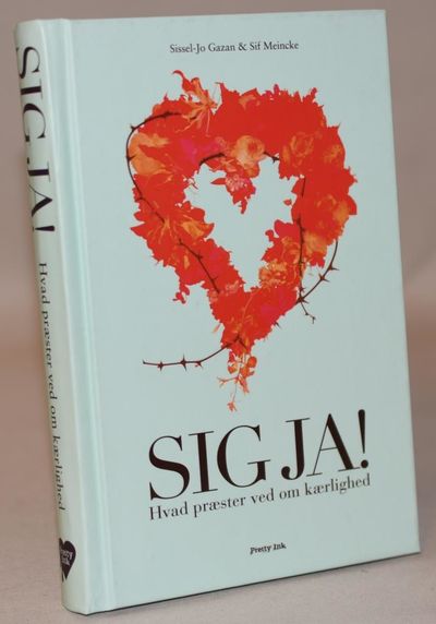 Sig Ja! - hvad præster ved om kærlighed.