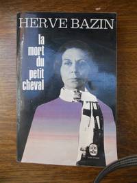 La mort du petit cheval Le Livre de poche