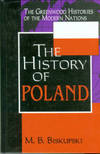 The History Of Poland by M. B Biskupski - Hardcover - 2nd printing - 2000 - from Chris Hartmann, Bookseller (SKU: 029601)