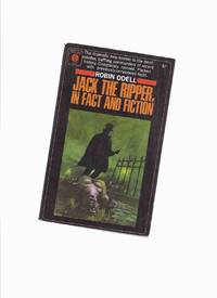 Jack the Ripper, in Fact and Fiction -by Robin Odell