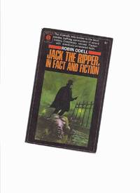 Jack the Ripper, in Fact and Fiction -by Robin Odell by Odell, Robin - 1966