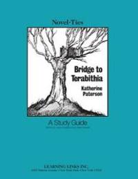 Bridge to Terabithia: Novel-Ties Study Guide by Katherine Paterson - 1982-04-08