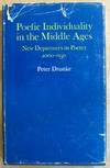Poetic Individuality in the Middle Ages: New Departures in Poetry 1100-1500