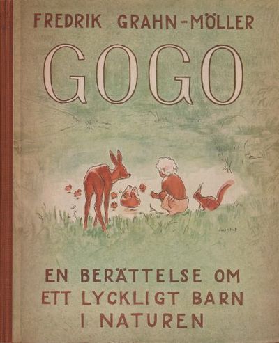 GOGO. En berättelse om ett lyckligt barn ute i…